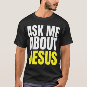 T-shirt Demandez-moi à propos de JÉSUS Evangélisme chrétie
