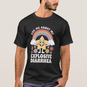 T-shirt Demandez-moi à propos de ma diarrhée explosive 1