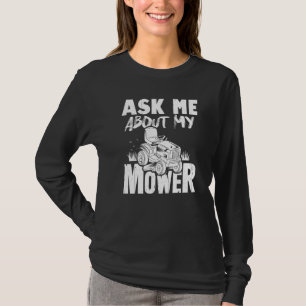 T-shirt Demandez-moi à propos de ma tondeuse à gazon