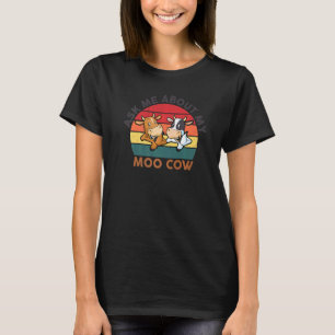 T-shirt Demandez-moi à propos de mes femmes vaches moo hom
