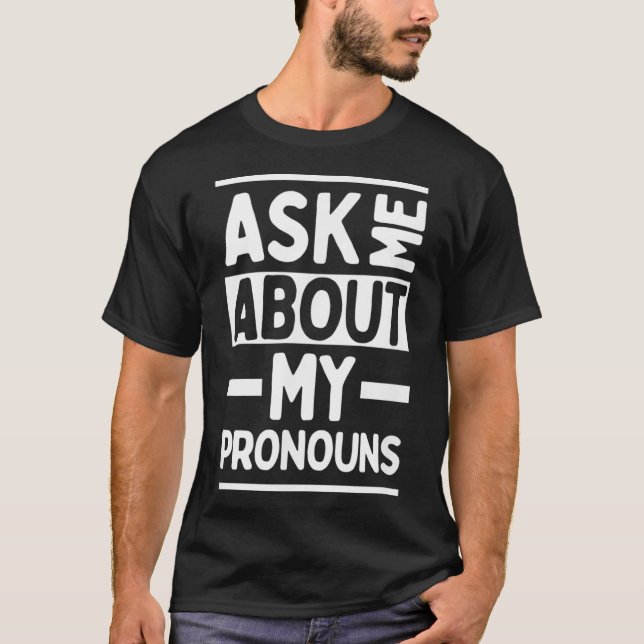 T-shirt Demandez-moi à propos de mes pronounes Genderfluid (Devant)
