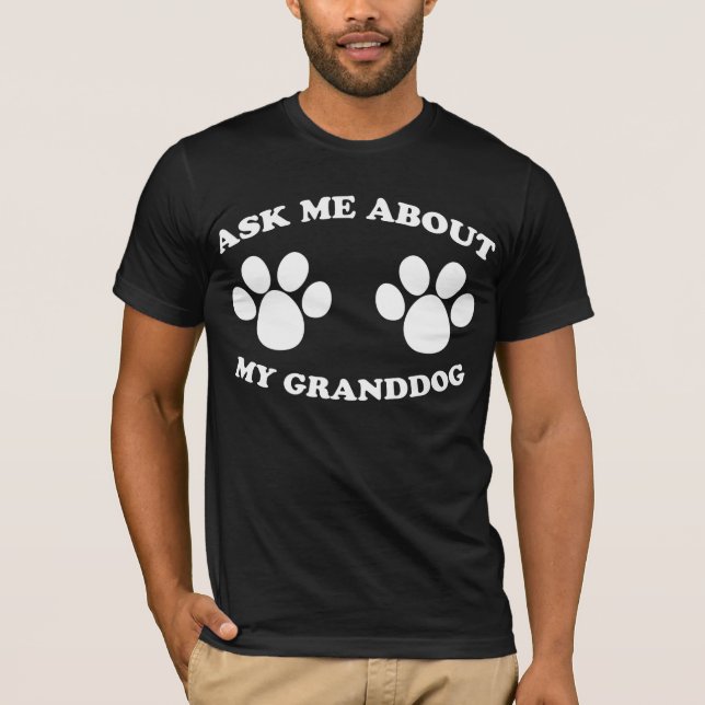 T-shirt Demandez-Moi À Propos De Mon Grand-Chien (Sombre) (Devant)