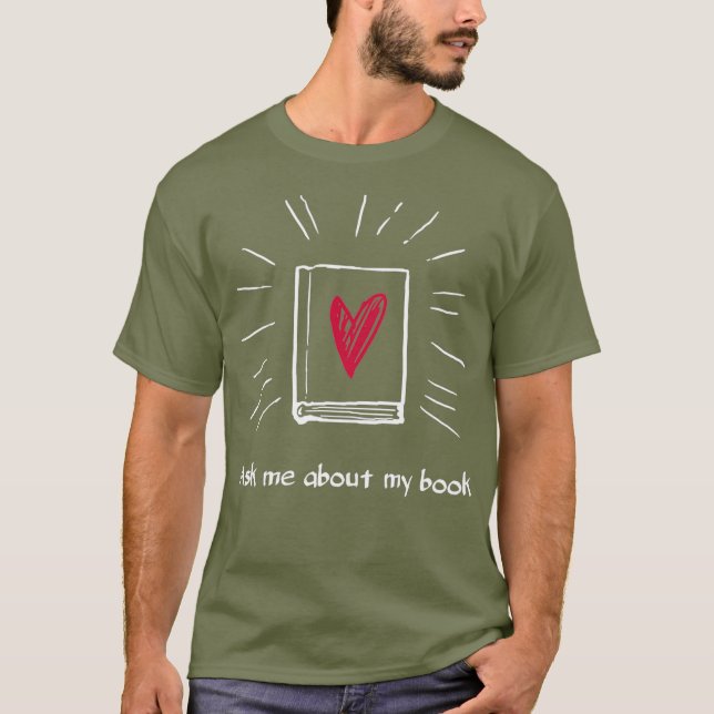 T-shirt Demandez-Moi À Propos De Mon Livre Pour L'Auteur D (Devant)
