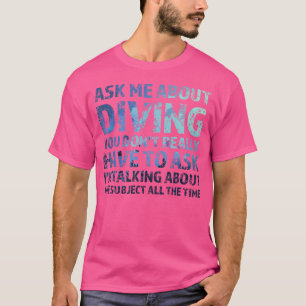 T-shirt Demandez-Moi À Propos De Plongeurs