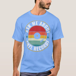 T-shirt Demandez-moi à propos de Vinyl Records Funny LP Co