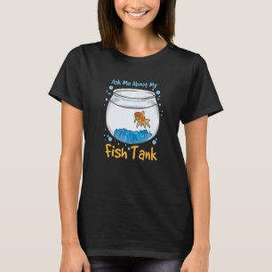 T-shirt Demandez-moi au sujet de mon aquarium