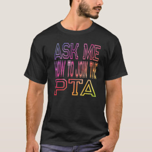 T-shirt Demandez-Moi Comment Rejoindre L'Association De Pr