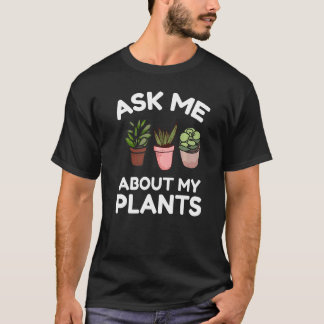 T-shirt Demandez-moi des nouvelles de mes plantes Jardina
