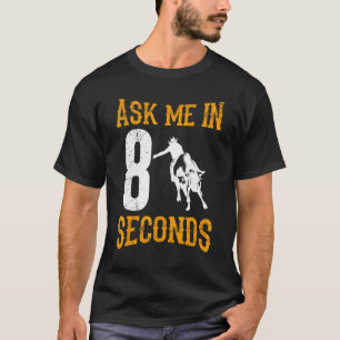 T-shirt Demandez-Moi En 8 Secondes Cowboy Bull Riding Pour