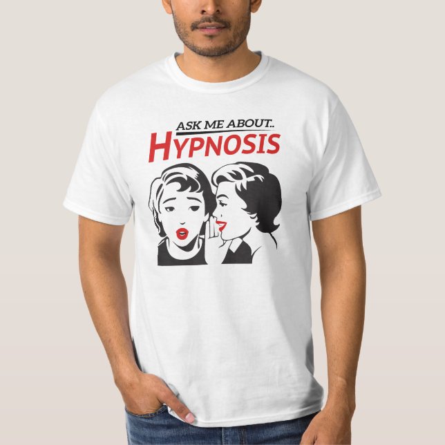 T-shirt Demandez-moi environ. Hypnose (Devant)