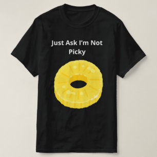 T-shirt Demandez-moi juste que je ne suis pas malade