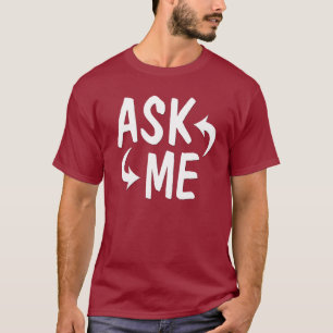 T-shirt Demandez-moi la chemise avec des flèches