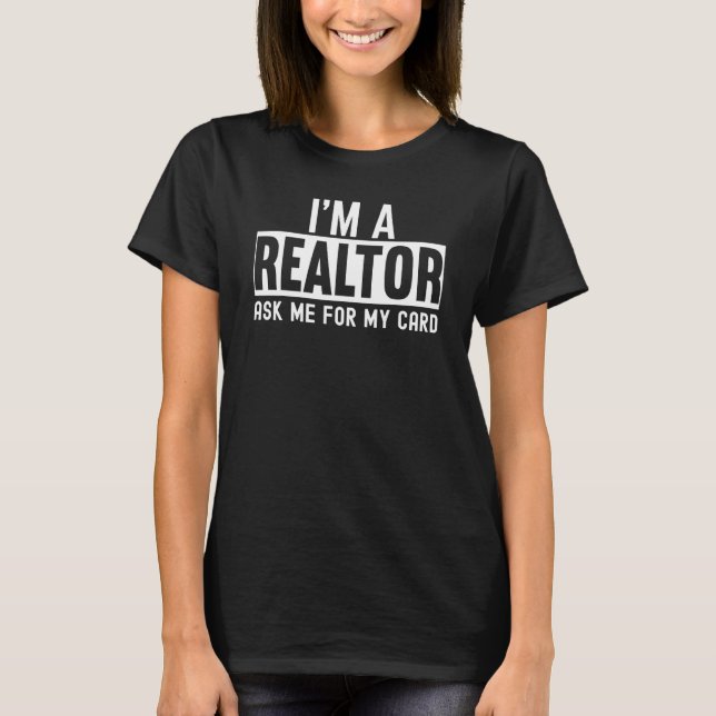 T-shirt Demandez-moi ma carte Je suis un immobilier pour (Devant)