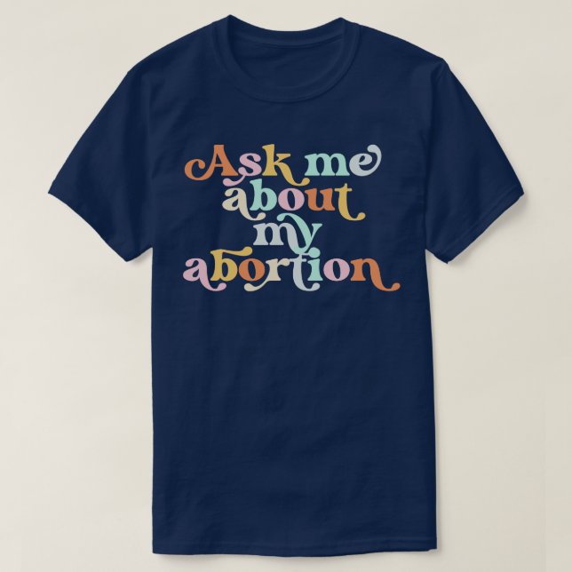 T-shirt Demandez-Moi Mon Avortement Droits Reproductifs Pr (Design devant)