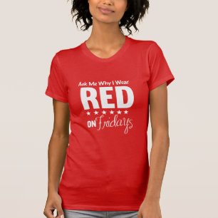 T-shirt Demandez-moi pourquoi je porte le rouge