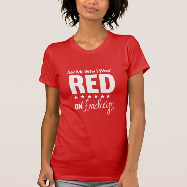 T-shirt Demandez-moi pourquoi je porte le rouge (Devant)