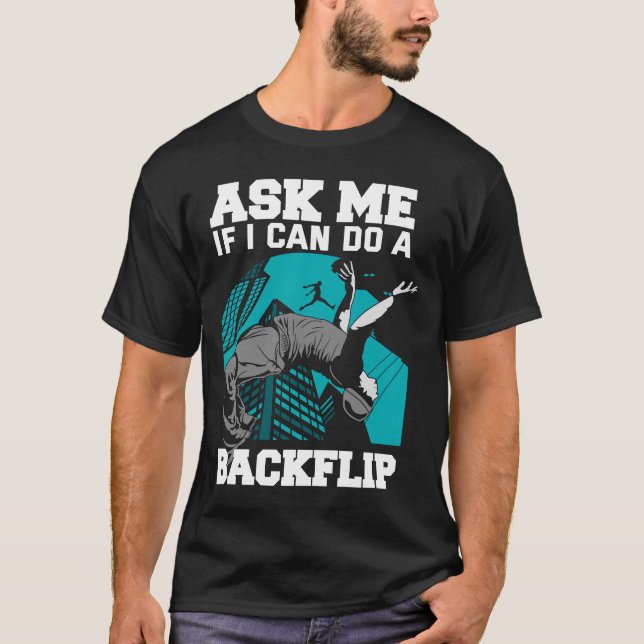 T-shirt Demandez-Moi Si Je Peux Faire Un Parkou En Course  (Devant)