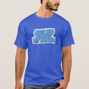 T-shirt Demandez-Moi Tout Sur Ma Promotion De Livre Pour L