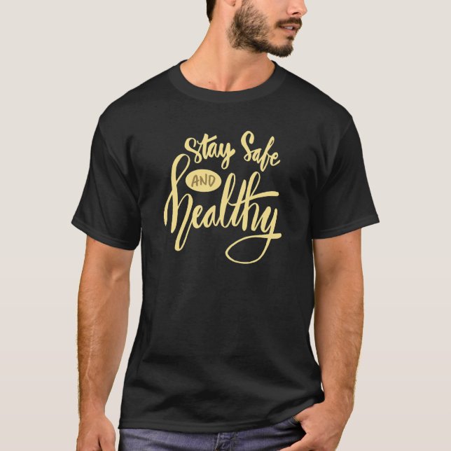 T-shirt Demeurez Sûr Et Saine Citation De Mode De Vie (Devant)
