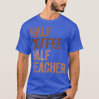 T-shirt Demi-café Demi-enseignant Vintage