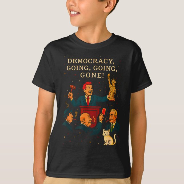 T-shirt Democracy Auction Gone Funny Litical Satire Gift  (Devant)