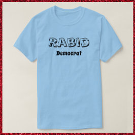 T-shirt démocrate Rabid Funny