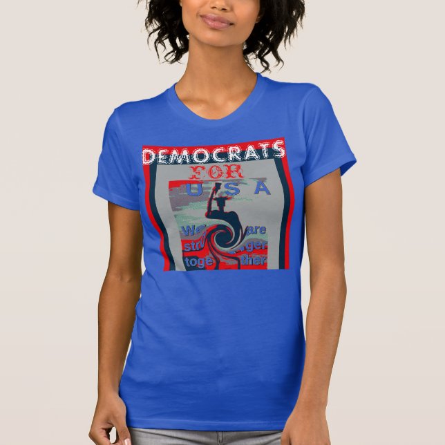 T-shirt Démocrates US nous sommes plus forts ensemble Femm (Devant)