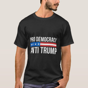 T-shirt Démocratie - Anti Trump -