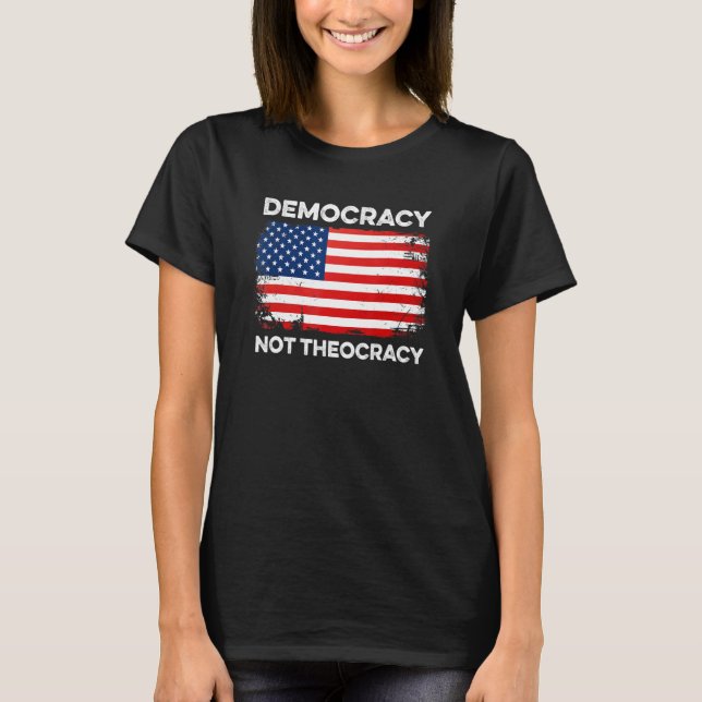 T-shirt Démocratie pas théocratie Séparation Eglise Consti (Devant)