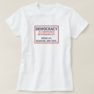 T-shirt Démocratie - Responsabilité s'exprimer Inscription