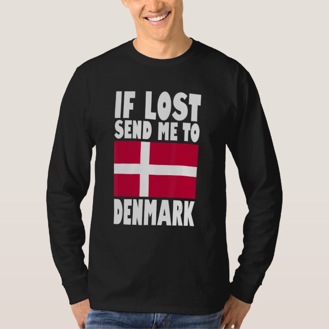T-shirt Denmark Flag Design  If lost send me to Denmark (Devant)