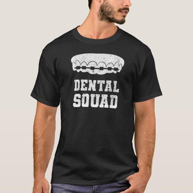 T-shirt Dental Assistant Dentist Squad Dents Chirurgie des (Devant)