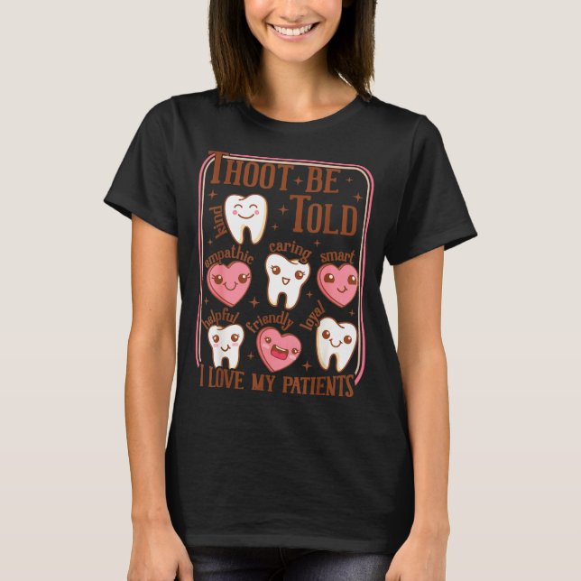 T-shirt Dental Hygienist Valentine's Day Dentist Squad Too (Devant)