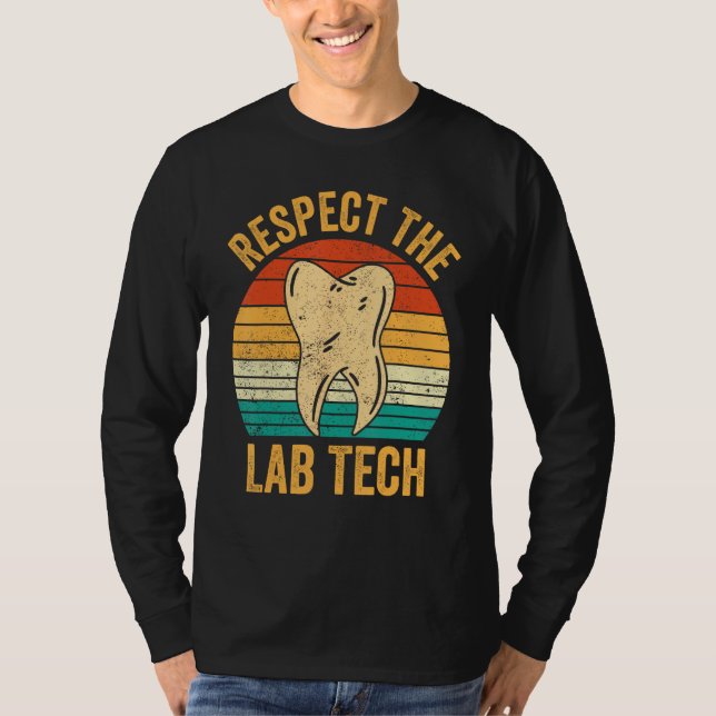 T-shirt Dental Lab Tech Technician Assistant Respect Lab T (Devant)