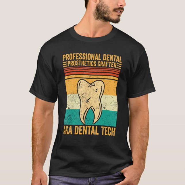 T-shirt Dental Lab Tech Technician Dental Prosthetics Craf (Devant)