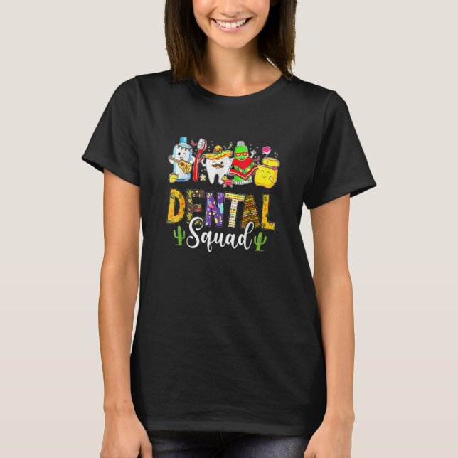 T-shirt Dental Squad Cinco De Mayo Tooth Dental Assistant  (Devant)
