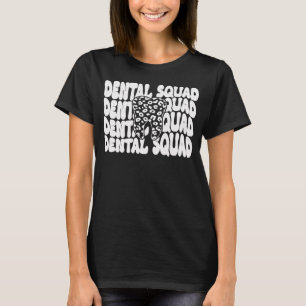 T-shirt Dental Squad Dental Assistant Dentiste
