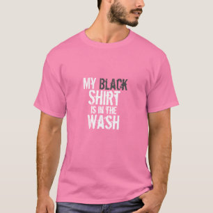 T-shirt Dentelez ma chemise noire est dans le lavage