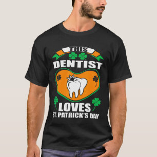 T-shirt Dentist Loves St Patrick Day Irlandais