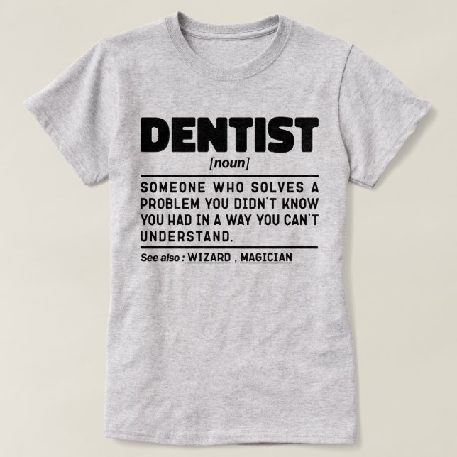 T-shirt Dentist Noun Doctor Cool Dental Team Funny Student (Design devant)