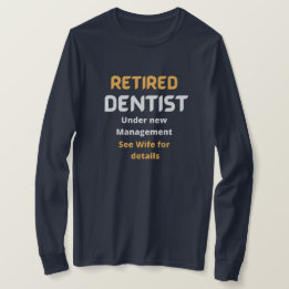 T-shirt Dentiste à la retraite Funny cadeau de retraite te