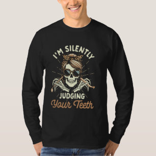 T-shirt Dentiste hygiéniste dentaire Je juge silencieuseme