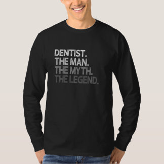 T-shirt Dentiste La Légende Du Mythe De L'Homme