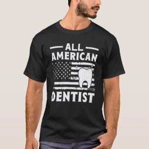 T-shirt Dentiste Tout Américain