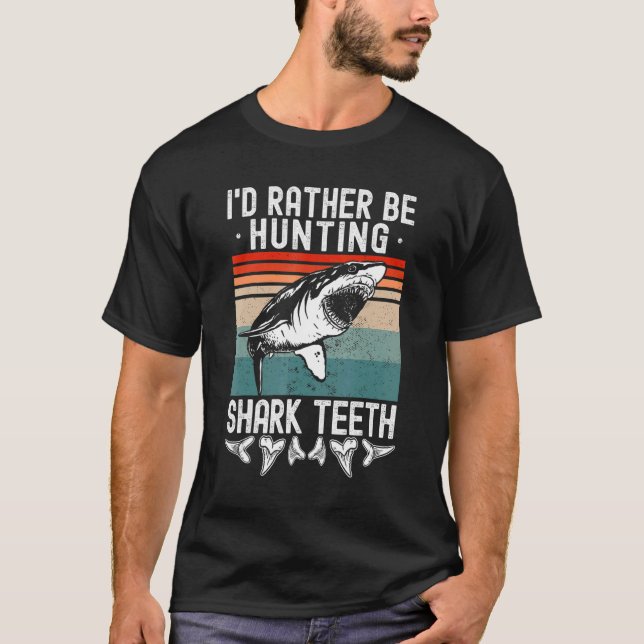 T-shirt Dents de requin Je préférerais chasser Collecter l (Devant)