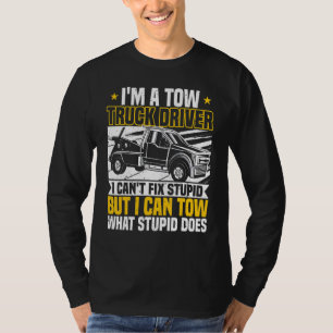 T-shirt Dépanneuse, Je ne peux pas réparer bête, Conducteu
