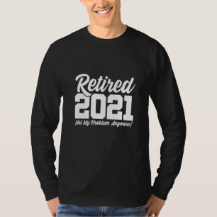 T-shirt Départ amusant Bon Mème Retraité Retraité 2