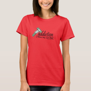 T-shirt dépendance de vis je veux mon dos de la vie