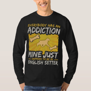 T-shirt Dépendance drôle de chien de poseur anglais
