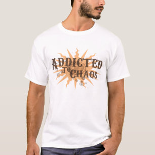 T-shirt Dépendant au chaos